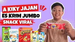 A KIKY BELI ES KRIM DAN SNACK VIRAL LAINNYA | JAJANAN BOCAH 😎