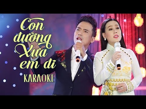 [KARAOKE] Con Đường Xưa Em Đi – Lưu Ánh Loan ft Lê Sang