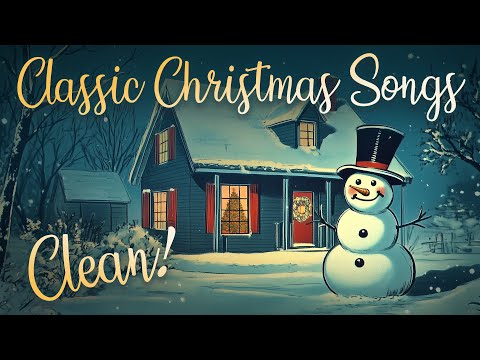 Classic Christmas Songs Clean ⛄ Clean Christmas Songs For Classroom, Office or Home