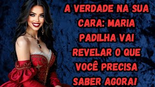 A Verdade Na Sua Cara: Maria Padilha Vai Revelar o que Você Precisa Saber AGORA! 