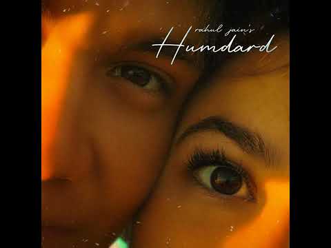 Humdard - Rahul Jain | Original Sound Track | New Hindi Romantic Song 2025
