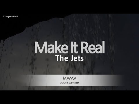 The Jets-Make It Real (Melody) [ZZang KARAOKE]