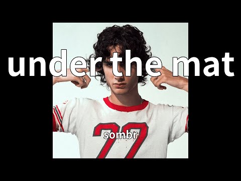 sombr - under the mat (audio)