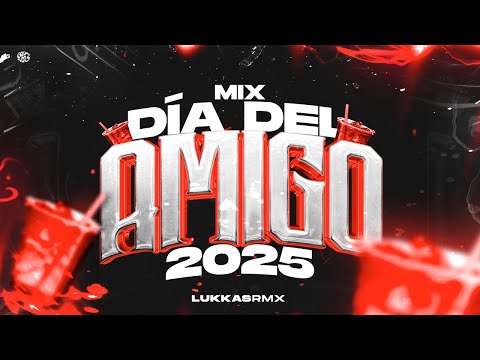 🥤MIX DIA DEL AMIGO 2025😎 LO MAS ESCUCHADO | CACHENGUE Y RKT | LukkasRmx