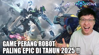 Aku Coba Game Perang ROBOT PALING EPIC DI TAHUN 2025!! - Mecha Break Gameplay