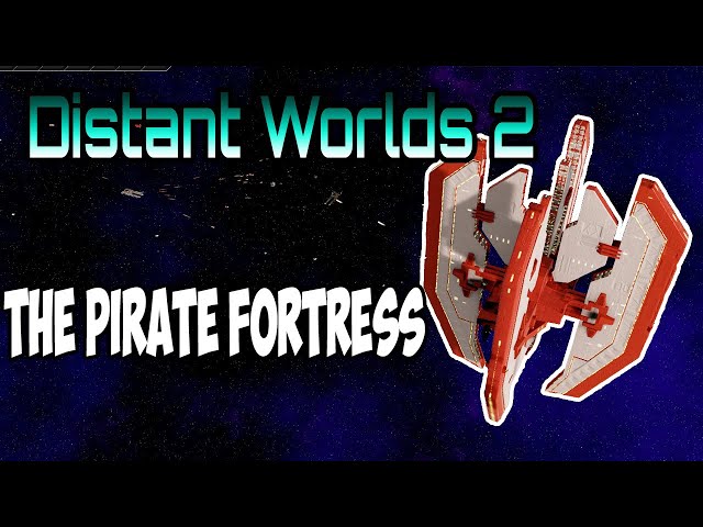 The Pirate War | DISTANT WORLDS 2! | Epic 4x Space Game