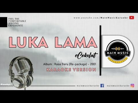 COKELAT – LUKA LAMA (Karaoke)