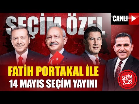 FATİH PORTAKAL İLE 2023 SEÇİM ÖZEL YAYINI