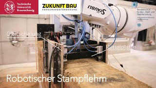 Robotische Fabrikation von Bauteilen aus Stampflehm