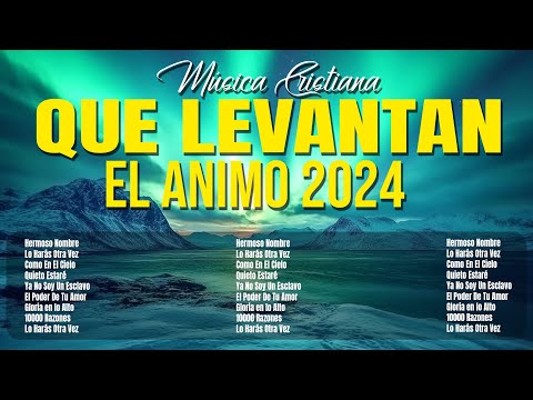 LA CANCIÓN CRISTIANA MAS HERMOSA 2024 - HIMNOS ADORACION 2024   - MÚSICA CRISTIANA 2024