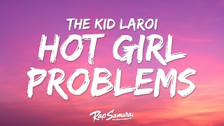 The Kid LAROI - HOT GIRL PROBLEMS (Lyrics) "She got hot girl problems"