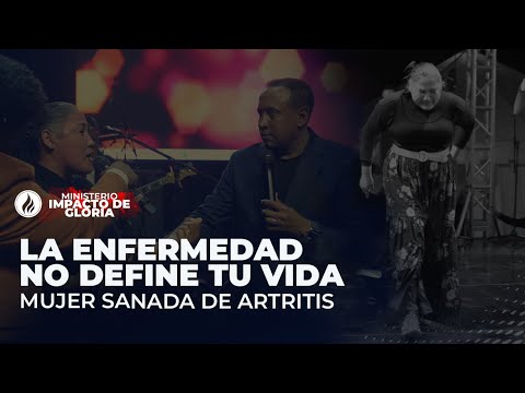 Mujer demuestra que la enfermedad no define su vida ( Sanada de Artritis) #pastorjuancarlosharrigan