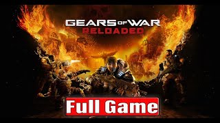 Gears of War Reloaded Full Game Gameplay Walkthrough No Commentary 4K (Gears of War Full Game)