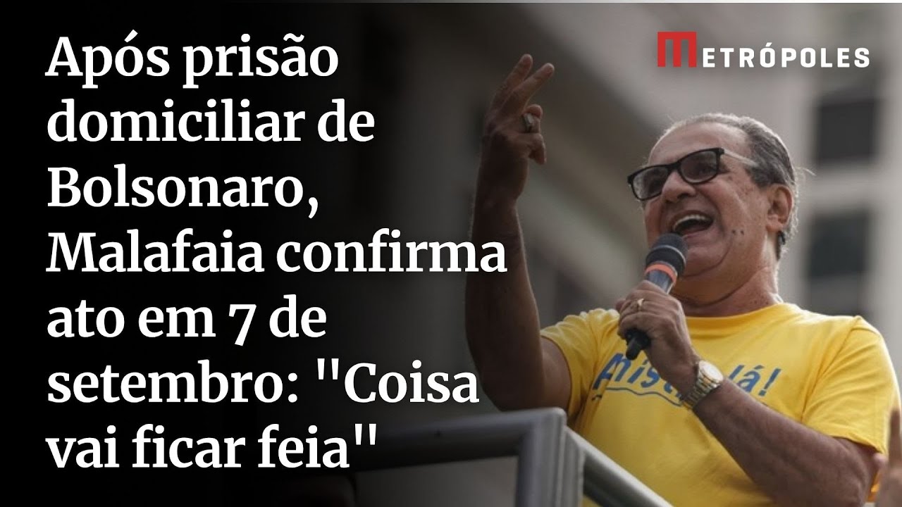 Após prisão domiciliar de Bolsonaro Malafaia confirma ato em 7 de setembro Coisa vai ficar feia
