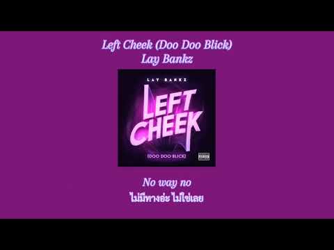 [THAISUB] Left Cheek (Doo Doo Blick) - Lay Bankz แปลไทย/แปลเพลง