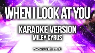 Miley Cyrus - When I Look At You (Karaoke Version)