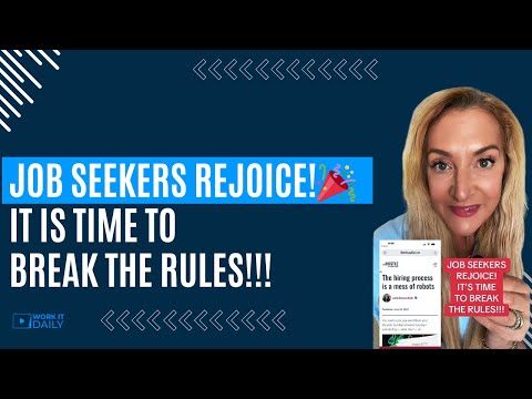 JOB SEEKERS REJOICE!🎉 IT IS TIME TO BREAK THE RULES!!!