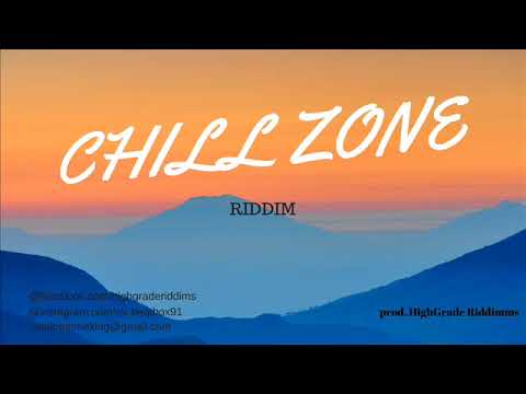 HighGrade Riddims - Chill Zone