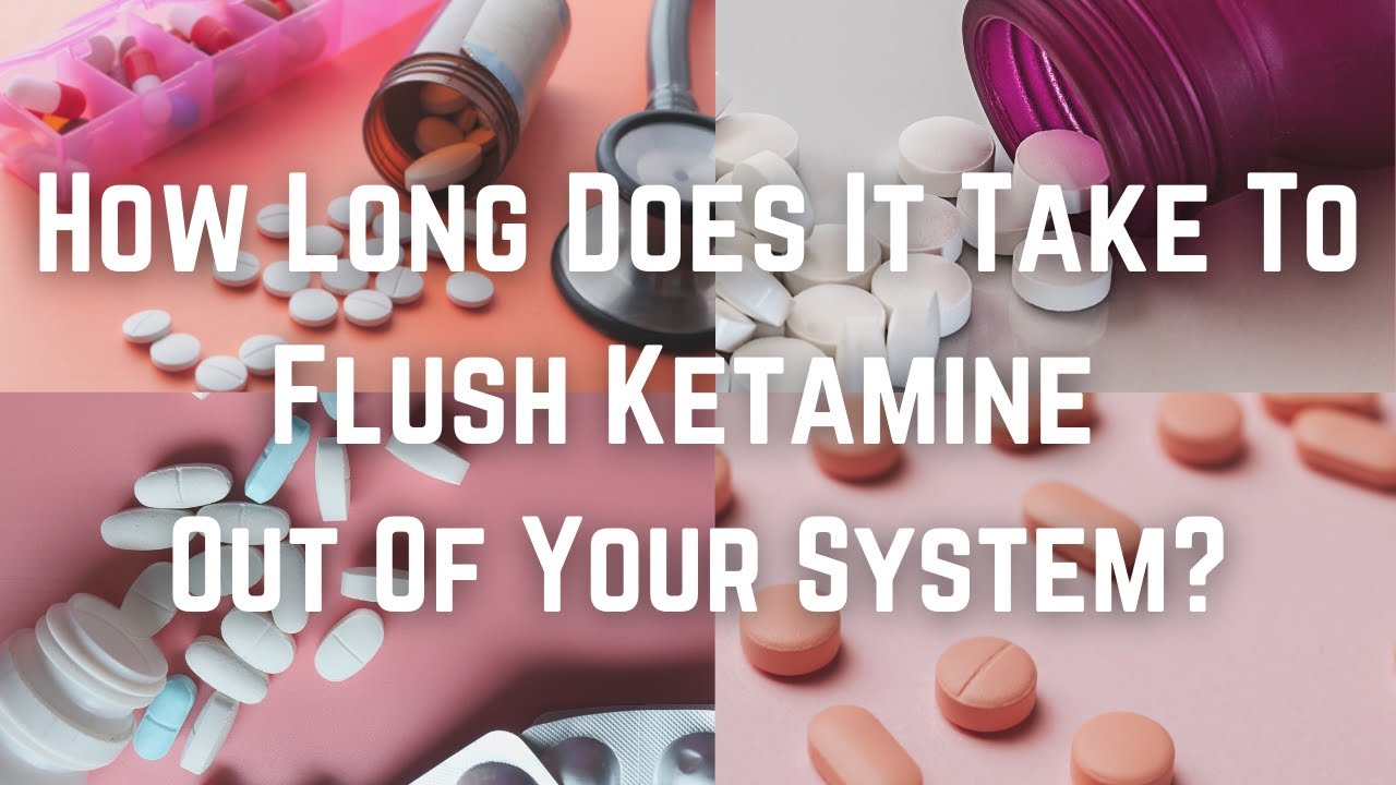 How Long Does Ketamine Last In Your System