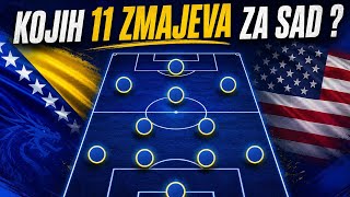 KOJIH 11 ZMAJEVA ZA AMERIKU? // NAJAVA SAD - BOSNA I HERCEGOVINA 