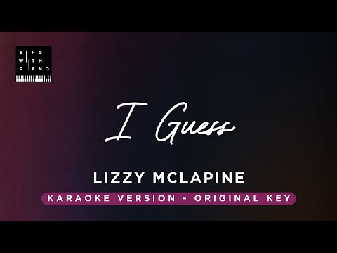I guess – Lizzy McAlpine (Original key karaoke) – Piano Instrumental Cover with Lyrics