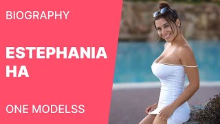 Estephania Ha Biography | Facts | Curvy Model | Age| Lifestyle | Relationship