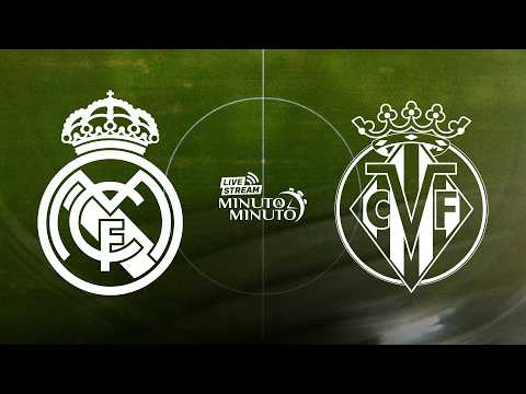⏱️ MINUTO A MINUTO | Real Madrid vs Villarreal | LaLiga