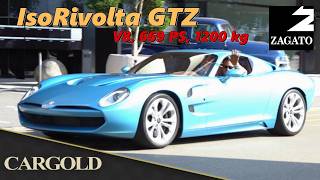 Zagato IsoRivolta GTZ, 2019, Leichtbau-Luxus mit fast 700 PS, Zagato Rarität, nur 19 Stück weltweit!