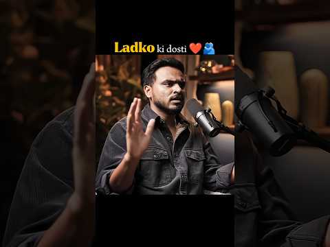 ladko ki dosti ❤️🫂 ll #podcast #shorts #trending
