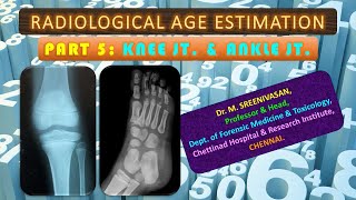 KNEE JOINT & ANKLE JOINT - RADIOLOGICAL AGE ESTIMATION