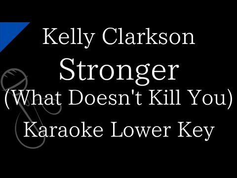 【Karaoke Instrumental】Stronger (What Doesn’t Kill You) / Kelly Clarkson【Lower Key】