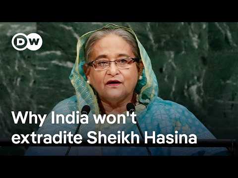 Sheikh Hasina to be tried in absentia in Dhaka despite repeated extradition requests | DW News