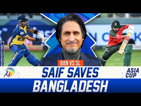 Saif Saves Bangladesh | BAN vs SL | Asia Cup 2025 | Ramiz Speaks