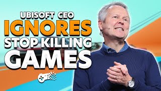 Ubisoft CEO Ignores Stop Killing Games - Inside Games Daily