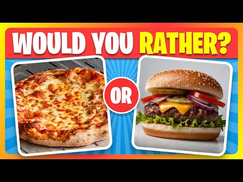 Would You Rather? Food Edition 🍕🍔 Snacks & Junk Food