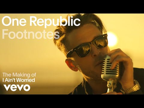 OneRepublic - The Making Of 'I Ain't Worried' (Vevo Footnotes)