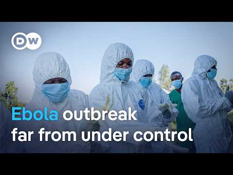 Ebola outbreak in DR Congo outpaces efforts to contain it | DW News
