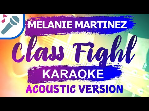 Melanie Martinez – Class Fight – Karaoke Instrumental (Acoustic)