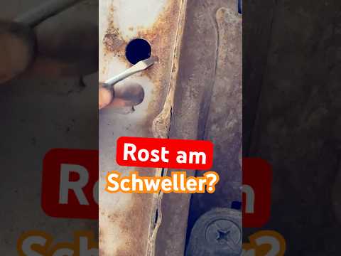 Einfach Rost am Schweller behandeln 🚗