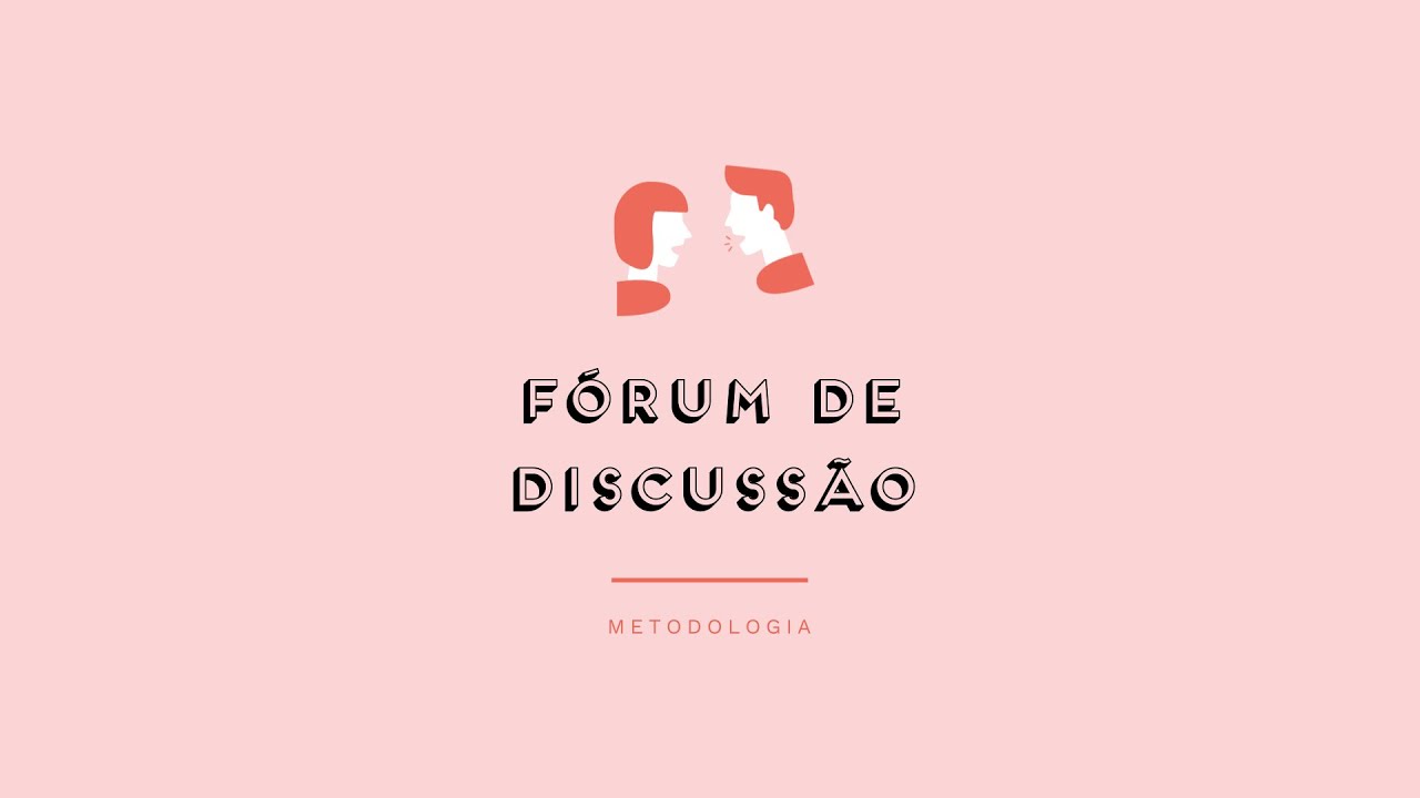 FÓRUM DE DISCUSSÃO - Prévisualização do vídeo