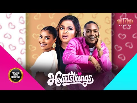 HeartStrings (Bimbo Ademoye Timini Egbuson Frances Ben)-Nigerian Movies | Latest Nigerian Movie 2025