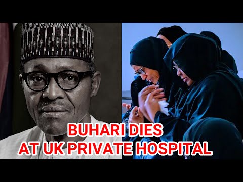 Muhammadu Buhari's REAL Cause Of Death In London EXPOSED, Family Reaction And Burial Plans