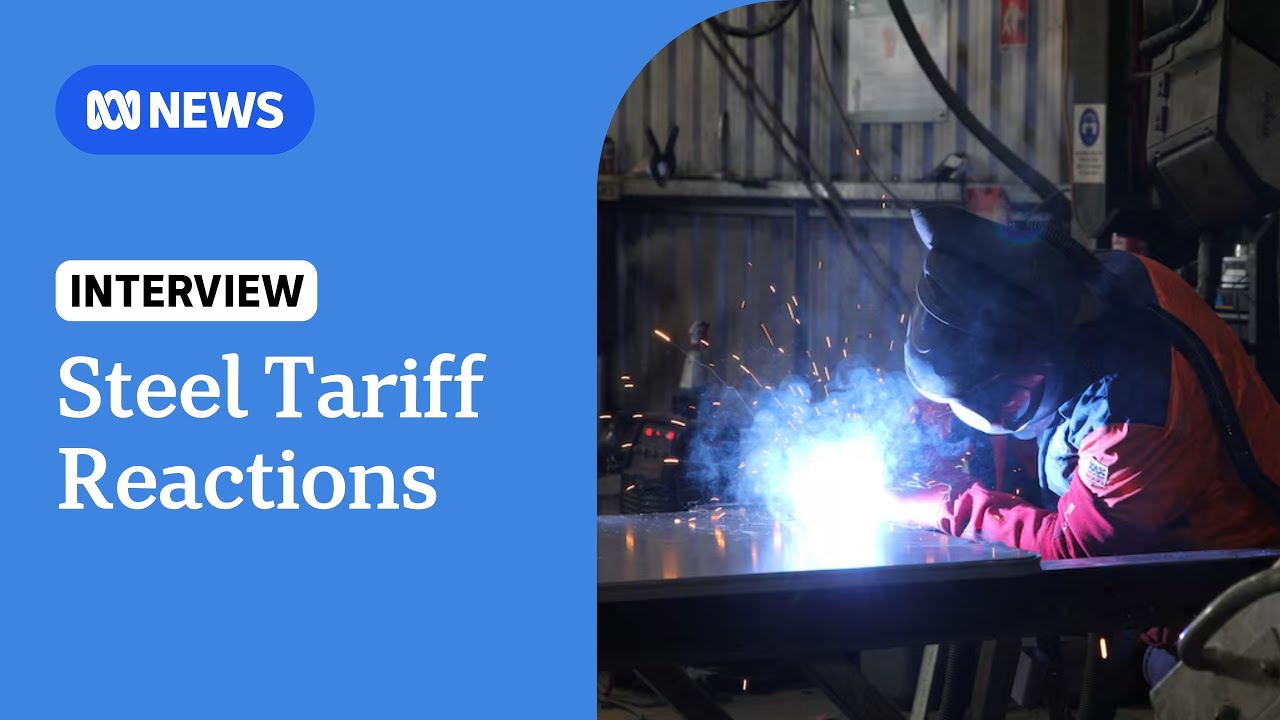 ‘Unjustified’: Australian government responds to Trump’s steel tariffs | ABC NEWS