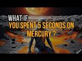 Exploring Mercury: A 5-Second Adventure