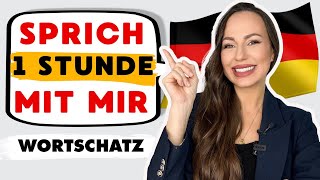 🗣️Sprich mit mir auf Deutsch🇩🇪: 1 Stunde Deutsch lernen (Wortschatz und Aussprache verbessern)