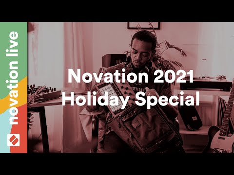 Novation 2021 - Holiday Special // Novation Live