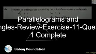 Parallelograms and Triangles-Review-Exercise-11-Question 1 Complete