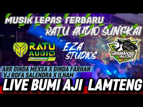 ♎RATU AUDIO SUNGKAI MUSIK LEPAS BUMI  AJI LAMPUNG TENGAH