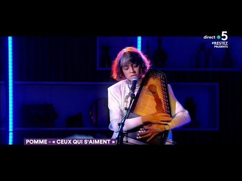 Le live : Pomme « Ceux qui s’aiment » - C à Vous - 12/06/2020