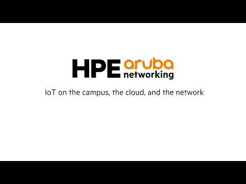 [Aruba Unplugged] IoT on the campus, the cloud, and the network